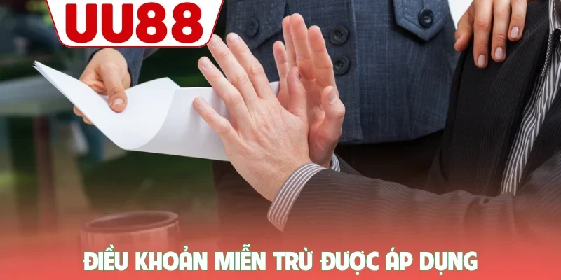 Miễn trừ trách nhiệm 2 Điều khoản miễn trừ được áp dụng