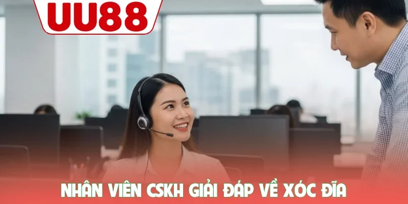 Xóc Đĩa Online UU88 - Giải Trí Minh Bạch Và Công Bằng 3 Nhân viên CSKH giải đáp về xóc đĩa