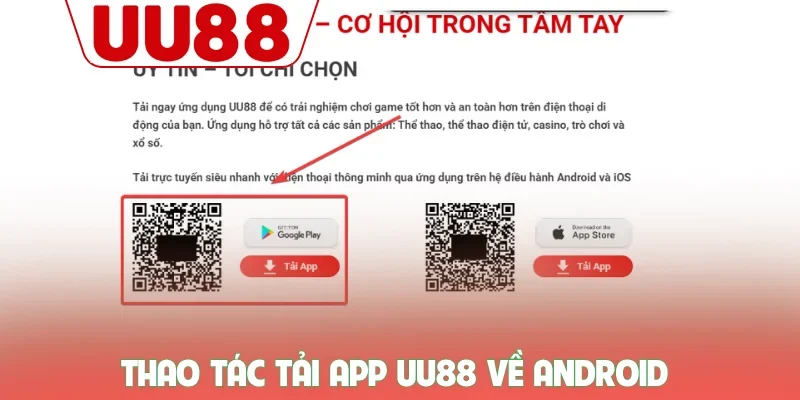 Tải App UU88 - Hướng Dẫn Quy Trình Cài Đặt Ứng Dụng Chi Tiết 1 Thao tác tải app UU88 về Android